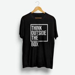 Think Outside The Box Shirt