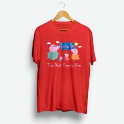 Best Family Ever Of Peppa Shirt
