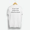 If Go To Hell At Least I'll Be With All My Friend Shirt