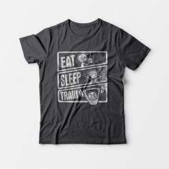 Eat Sleep Train T-Shirt