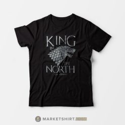 King in The North Game of Thrones T-shirt