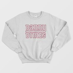 Danny Dimes Sweatshirt