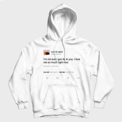 Kanye West - Im Not Even Gon Lie To You Hoodies