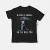 Keanu Reeves Be Kind To Animals Or I’ll Kill You Shirt