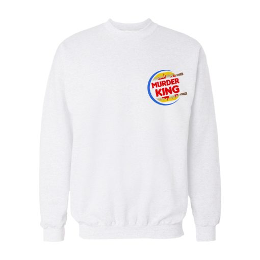 Murder King Logo Burger King Sweatshirt