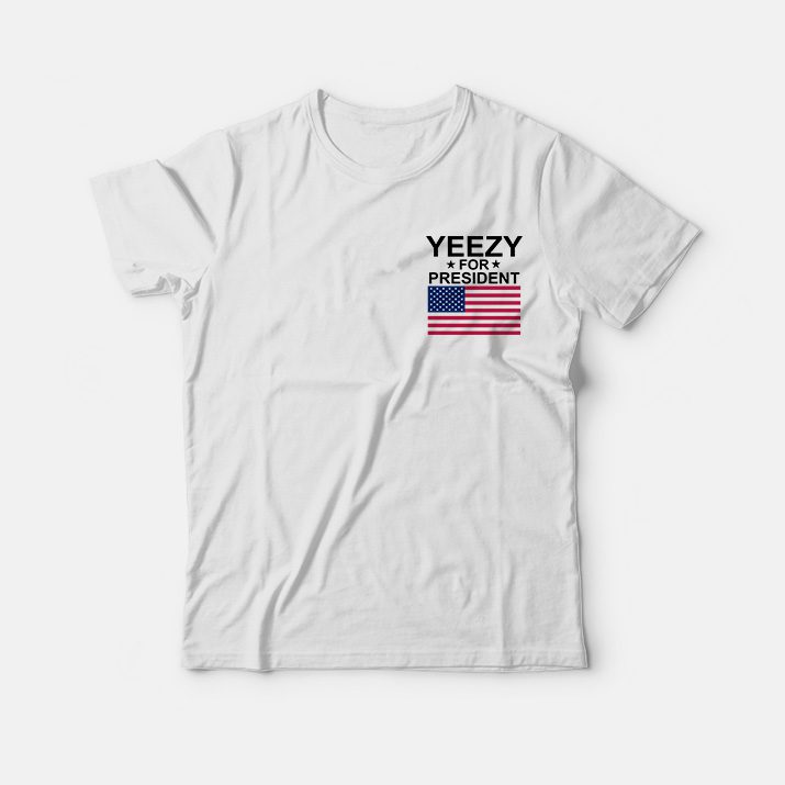 yeezy for president shirt