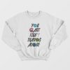 You Cant Fight Thanos Alone Sweatshirt