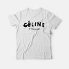 For Sale Celine up the Bitches T-Shirt