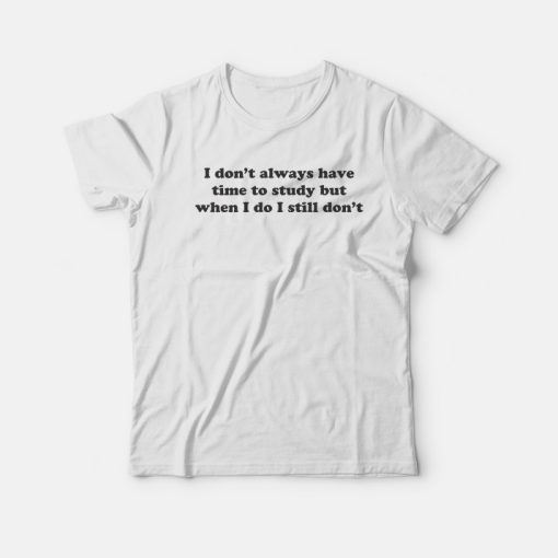 For Sale Time To Study T-shirt Unisex