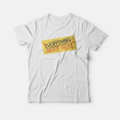 For Sale Everything Must Go T-Shirt