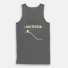 I Have Potential Energy Physics Funny Tank Top
