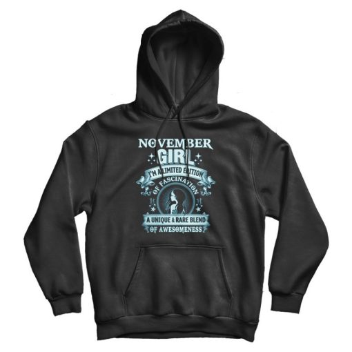 November Girl I’m A Limited Edition Hoodie