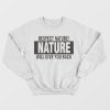 Nature Will Give Your Back Vegan Sweatshirt