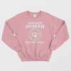 Service Human Do Not Pet Funny Dog Lover Sweatshirt