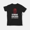 Stroke Survivor Trendy Clothing T-Shirt