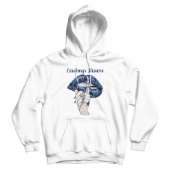 Dallas Cowboys Haters Shut The Fuck Up Hoodie