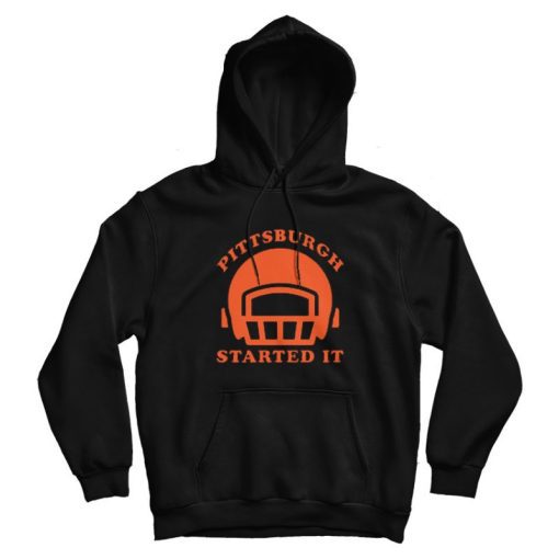 We must never forget Pittsburgh Started It Hoodie