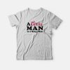 A Coors Man Is A Sexy Man T-Shirt