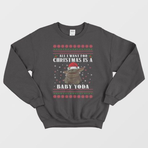 All I Want For Christmas Is A Baby Yoda Sweaters