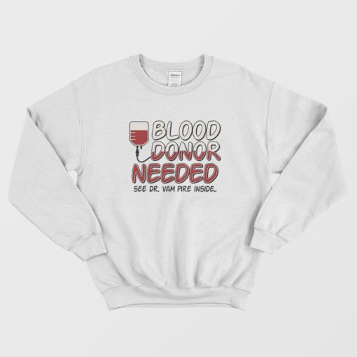 Blood Donor Funny Sweatshirt