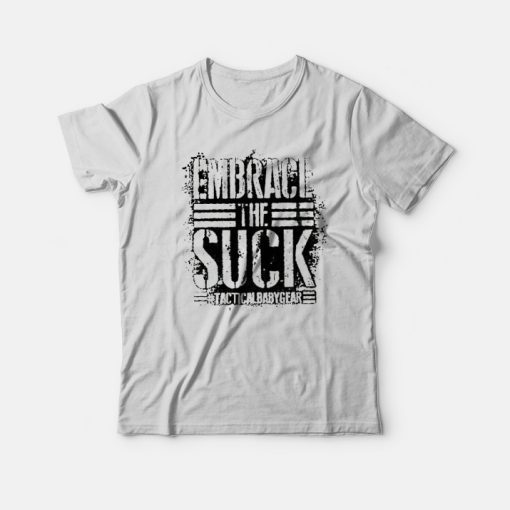 TBG Embrace The Suck T-Shirt