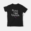 Hung Like Epstein T-Shirt