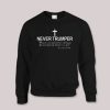 Never Trumper Sweatshirt