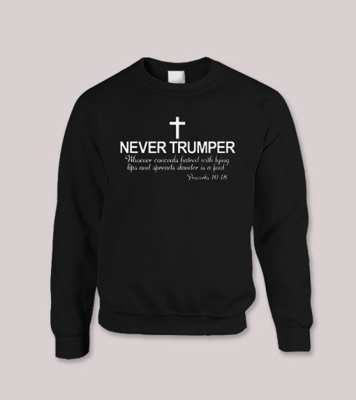 Never Trumper Sweatshirt