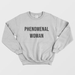 Phenomenal Woman Sweatshirt