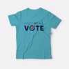 When We All Vote T-Shirt