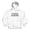 A Bound Body Frees The Mind Quotes Hoodie