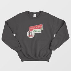 Funny Merry Christmas Bitches Inappropriate Sweatshirt