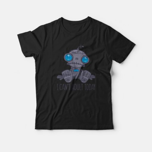 I Can't Adult Today Sad Robot T-Shirt