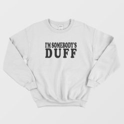 Kylie Jenner Wears I'm somebody's DUFF Sweatshirt