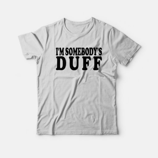 Kylie Jenner Wears I'm somebody's DUFF T-Shirt