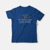 I Don't Need Google My Mom Knows Everything T-shirt