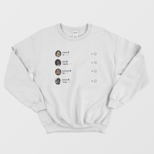 Instagram All Legends Die Young Sweatshirt