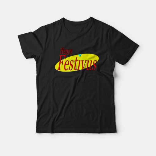 Happy Festivus funny Seinfeld Christmas T-Shirt