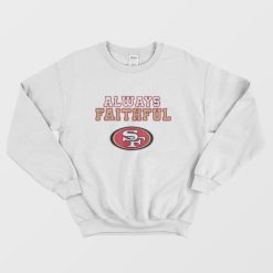 Always Faithful San Francisco Sweatshirt