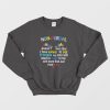 Nonverbal Doesn't Mean That I Have Nothing To Say It Means Sweatshirt