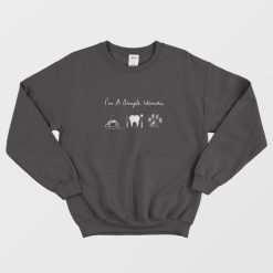 I’m a Simple Woman Coffee Dentist and Dog Sweatshirt