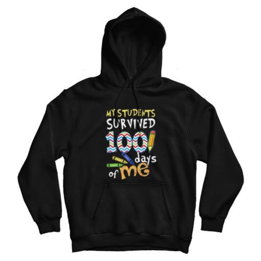 My Students Survived 100 Days Of Me Teacher Day Hoodie