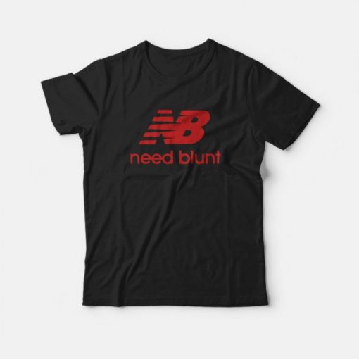 New Balance Need Blunt Parody T-Shirt