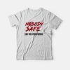 Nobody Safe Only The Strong Survive T-Shirt