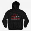 Nope I Can't Go To Hell Satan Still Hoodie