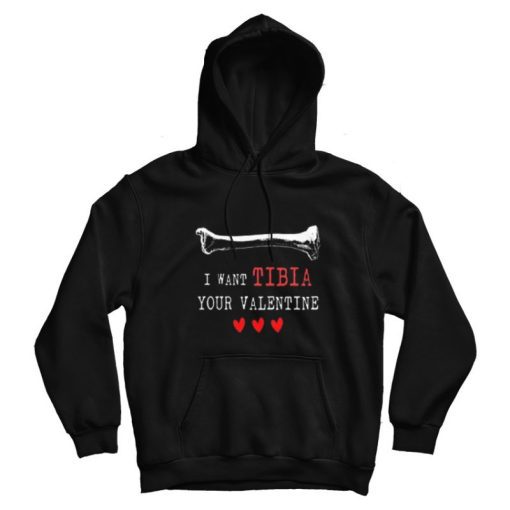 Occupational Therapy I Want Tibia Your Valentine Hoodie