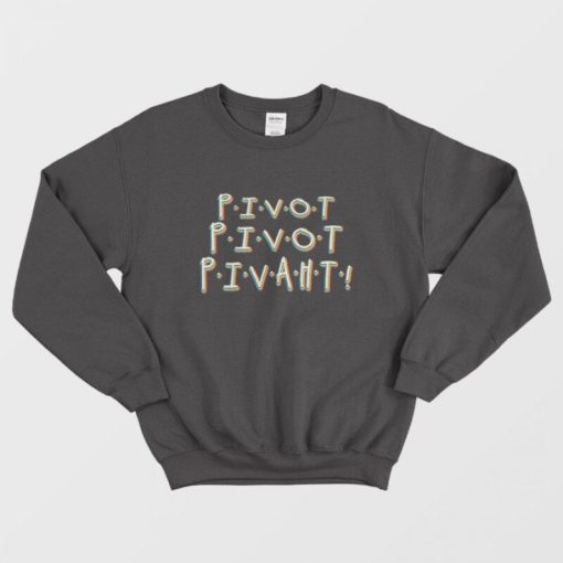 Pivot The Couch Sweatshirt