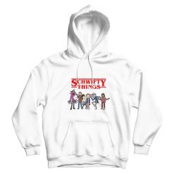 Schwifty Things Stranger Things Rick And Morty Parody Hoodie