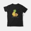 Pineapples Pizza Shhh No One Needs To Know T-shirt
