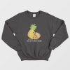 Pineapples Pizza Shhh No One Needs To Know Sweatshirt